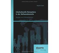 Interkulturelle Kompetenz In Der Softwarebranche: Analyse Von Einflussfaktoren