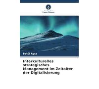 Interkulturelles strategisches Management im Zeitalter der Digitalisierung