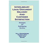 Interlibrary Loan/Document Delivery And Customer Satisfaction