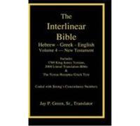 Interlinear Hebrew-Greek-English Bible, New Testament, Volume 4 Of 4 Volume Set, Case Laminate Edition