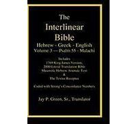Interlinear Hebrew Greek English Bible, Volume 3 of 4 Volume Set, Psalm 55 - Malachi Green, Jay Patrick (Auteur)