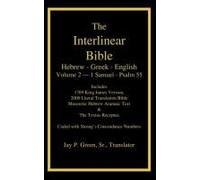 Interlinear Hebrew Greek English Bible, Volume 2 Of 4 Volume Set - 1 Samuel - Psalm 55, Case Laminate Edition, With Strong's Numbers And Literal & Kjv