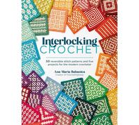 Interlocking Crochet 50 reversible stitch patterns and five projects for the modern crocheter - Ana-Maria Babanica - David & Charles - ebook (ePub) - Livre