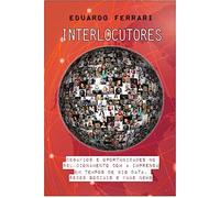 Interlocutores - Desafios e oportunidades no relacionamento com a imprensa em tempos de big data, redes sociais e fake news