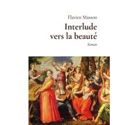 Interlude vers la beauté - Flavien Masson - Hello - broché - Roman