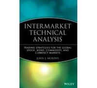 Intermarket Technical Analysis, Wiley Finance Series John J. Murphy (Auteur)