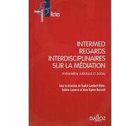 Intermed - Regards Interdisciplinaires Sur La Médiation, Phénomène Juridique Et Social