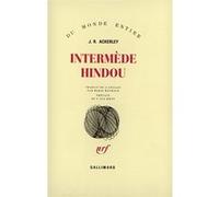 Intermède hindou J.R. Ackerley (Auteur), l' Aga Khan (Préface), Marie Mavraud (Traduction)