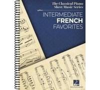 Intermediate French Favorites: The Classical Piano Sheet Music Series