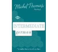 Intermediate German (Learn German With The Michel Thomas Method)