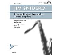 Intermediate Jazz Conception Tenor Saxophone: 15 great solo etudes for jazz style and improvisation. Tenor-Saxophon in B. Lehrbuch mit Online-Audiodatei.