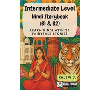 Intermediate Level Hindi Storybook (B1 & B2): Learn Hindi with 25 Fairytale Stories