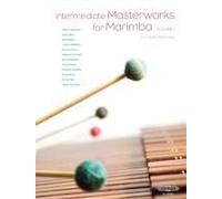 Intermediate Masterworks For Marimba