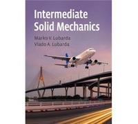 Intermediate Solid Mechanics by Lubarda & Vlado A. University of California & San Diego Lubarda Vlado A. University of California San Diego (Auteur)