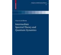 Intermediate Spectral Theory And Quantum Dynamics