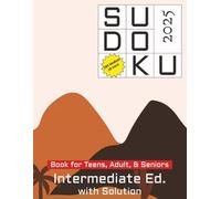 Intermediate Sudoku Puzzle Book with Solutions: Large Print 208 Medium + 20 Hard with Solutions | 4 Puzzles for Each Page, 8.5 x11, Gift for Vacations, Holidays, and Free Times