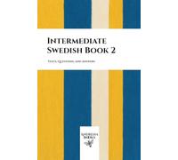 Intermediate Swedish Book 2: Texts, Questions, and Answers