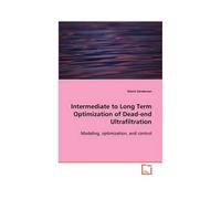 Intermediate To Long Term Optimization Of Dead-End Ultrafiltration
