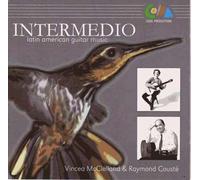 Intermedio : Latin America Guitar Music - Brouwer, Dyens, Cardoso, Montes,
