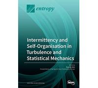 Intermittency And Self-Organisation In Turbulence And Statistical Mechanics