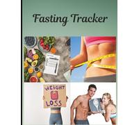 Intermittent Fasting Tracker | 8.5 x 11 inch size, 120 pages: Meal Log, Fasting Hours & Weight Loss Progress Journal