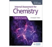 Internal Assessment For Chemistry For The Ib Diploma: Skills For Success