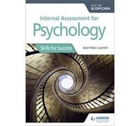 Internal Assessment for Psychology for the IB Diploma by JeanMarc Lawton Inconnu (Auteur)