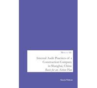 Internal Audit Practices of a Construction Company in Shanghai, China: Basis for an Action Plan