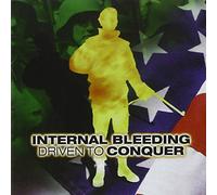 Internal Bleeding - Driven to Conquer [Import]
