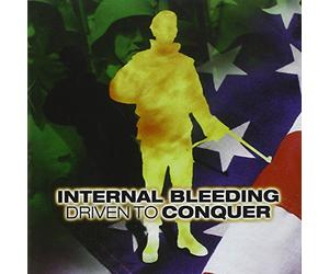 Internal Bleeding - Driven to Conquer [Import]