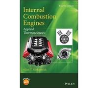Internal Combustion Engines by Allan T. Colorado State University Massachusetts Institute of Technology Kirkpatrick Allan T. Colorado State University Massachusetts Institute of Technology Kirkpatrick