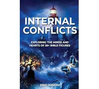 Internal Conflicts: Exploring the Minds and Hearts of 26+ Bible Figures