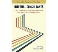 Internal Consultants: The Driving Force Behind Innovation and Success in Organizations