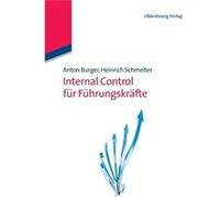 Anton Burger Heinrich Schmelter Internal Control Für Führungskräfte (Poche)
