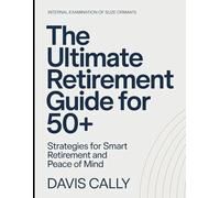 Internal Examination Of Suze Orman's The Ultimate Retirement Guide For 50+: Strategies For Smart Retirement And Peace Of Mind