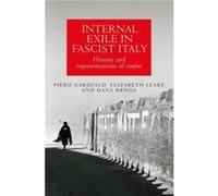 Internal Exile in Fascist Italy by Dana Renga Dana Renga (Auteur)