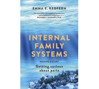 Internal Family Systems Making A Start (and Getting Curious about Parts) - Emma E. Redfern - Sheldon Press - ebook (ePub) - Livre