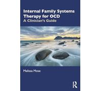 Internal Family Systems Therapy for Ocd: A Clinician's Guide