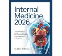 INTERNAL MEDICINE 2026: The Contemporary Guide to Navigating the Modern Landscape of Clinical Science and Practice
