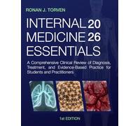 Internal Medicine Essentials: A Comprehensive Clinical Review of Diagnosis, Treatment, and Evidence-Based Practice for Students and Practitioners