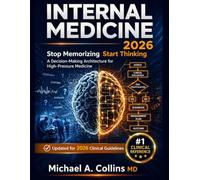 Internal Medicine: Stop Memorizing, Start Thinking-A Decision-Making Architecture for High-Pressure Medicine
