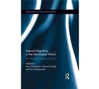 Internal Migration In The Developed Worl Tony Newcastle University Champion, Cooke Uk , Usa Thomas University Of Connecticut, Ian Queen,s University Belfast Shuttleworth (Auteur)