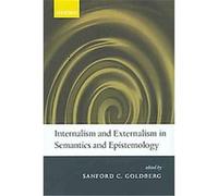 Internalism and Externalism in Semantics and Epistemology
