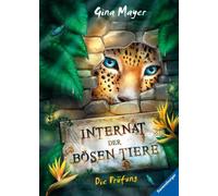 Internat der bösen Tiere, Band 1: Die Prüfung [German] by Mayer, Gina [Hardback]