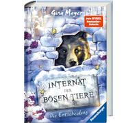 Internat der bösen Tiere, Band 6: Die Entscheidung (Bestseller-Tier-Fantasy ab 10 Jahre)