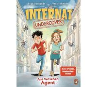 INTERNAT UNDERCOVER Aus Versehen Agent - Packendes Agentenabenteuer ab 9, in dem ein Außenseiter seine besonderen Fähigkeiten entdeckt - Sven Gerhardt - Penguin Junior - ebook (ePub) - Livre