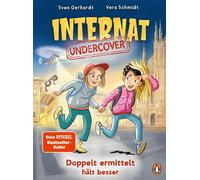 Internat Undercover - Doppelt ermittelt hält besser Packendes Agentenabenteuer ab 9, in dem ein Außenseiter seine besonderen Fähigkeiten entdeckt - Sven Gerhardt - Penguin Junior - ebook (ePub) - Livr