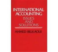 International Accounting: Issues and Solutions Riahi-Belkaoui, Ahmed, Belkaoui, Ahmed, Belkaoui (Auteur)