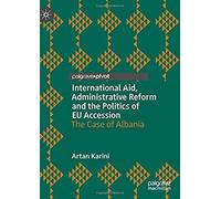 International Aid, Administrative Reform And The Politics Of Eu Accession