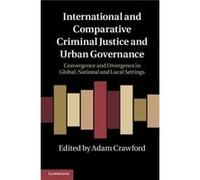 International and Comparative Criminal Justice and Urban Governance - Cambridge University Press - Cambridge University Press - Livre en Anglais - Hardbac Cambridge University PressCambridge Universit